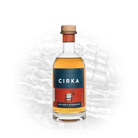 Navy Strength Gin – CIRKA Distilleries.